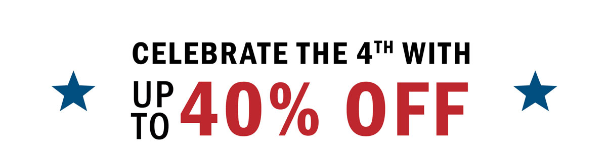 Celebrate The 4th With Up To 40% OFF