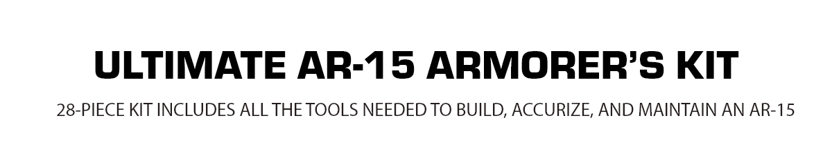 ULTIMATE AR-15 ARMORER'S KIT